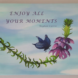 Enjoy All Your Moments Print